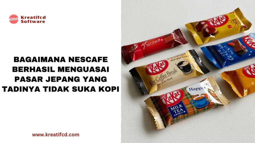 cara nescafe menguasai pasar Jepang yanng tadinya tidak suka kopi.