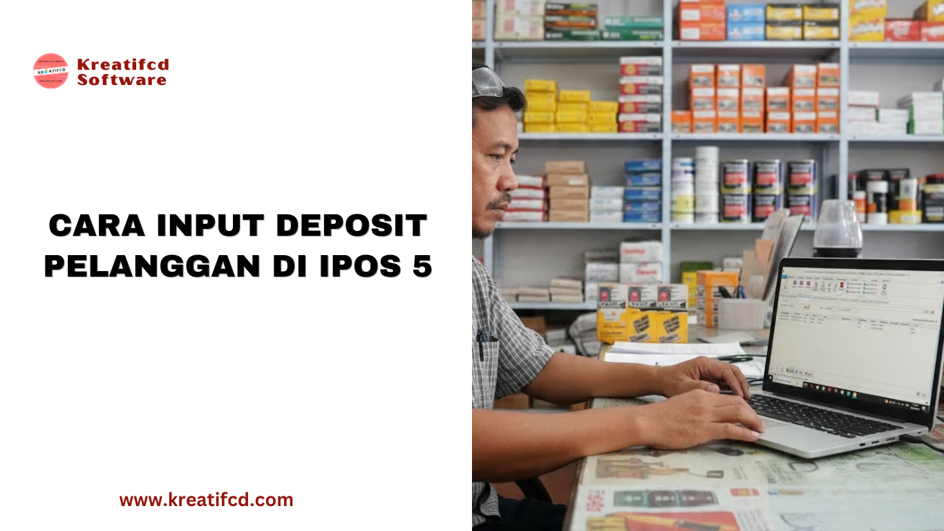cara input deposit pelanggan di IPOS 5